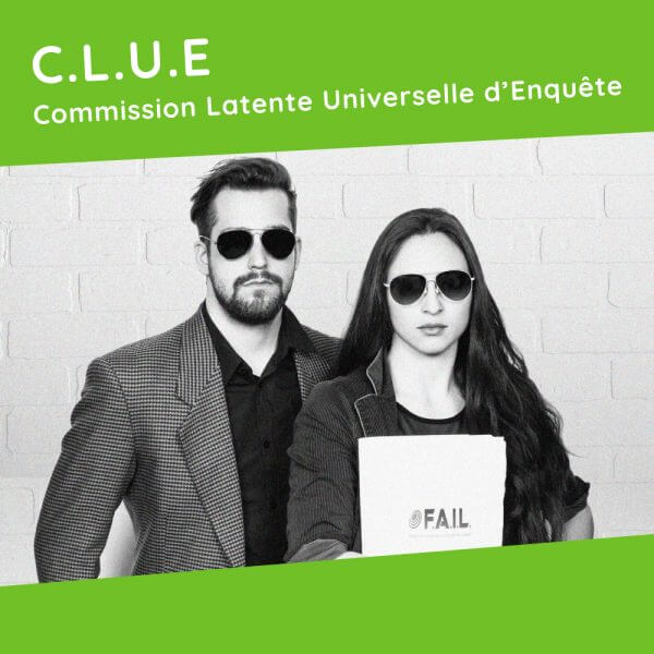 C.L.U.E. COMMISSION LATENTE UNIVERSELLE D'ENQUÊTE